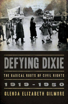 Defying Dixie - Glenda Elizabeth Gilmore