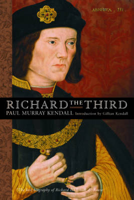 Richard the Third - Paul Murray Kendall