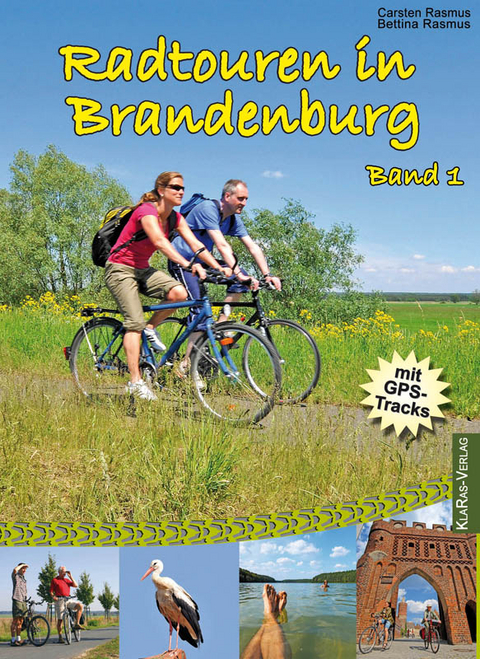 Radtouren in Brandenburg - Carsten Rasmus, Bettina Rasmus