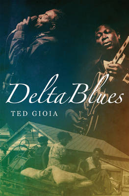 Delta Blues - Ted Gioia