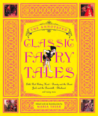 The Annotated Classic Fairy Tales - 