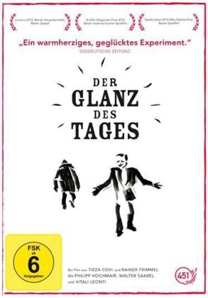 Der Glanz des Tages - Xaver Bayer, Tizza Covi, Rainer Frimmel