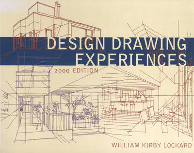 Design Drawing Experiences - William Kirby Lockard