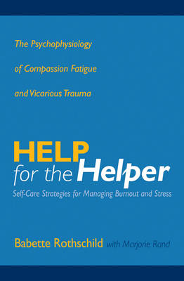 Help for the Helper - Babette Rothschild