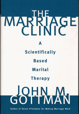 The Marriage Clinic - John M. Gottman