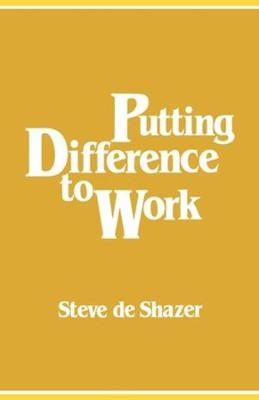 Putting Difference to Work - Steve De Shazer