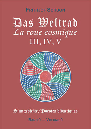 Sinngedichte / Das Weltrad III, IV, V - Frithjof Schuon