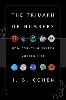 The Triumph of Numbers - I. Bernard Cohen