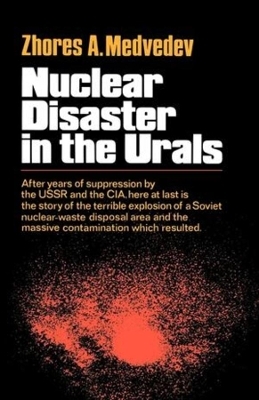 Nuclear Disaster in the Urals - Zhores Medvedev