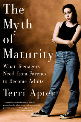 The Myth of Maturity - Terri Apter