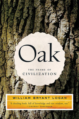 Oak - William Bryant Logan