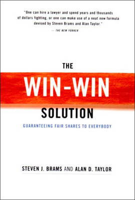 The Win-Win Solution - Steven J. Brams, Alan D. Taylor