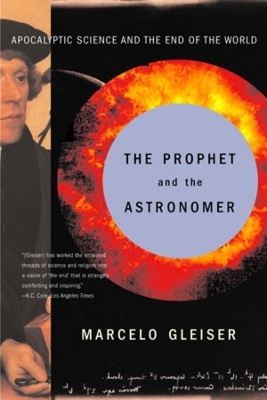 The Prophet and the Astronomer - Marcelo Gleiser