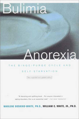 Bulimia/Anorexia - Marlene Boskind-White, William C. White  Jr.