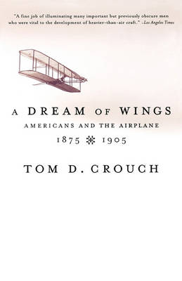 A Dream of Wings - Tom D. Crouch