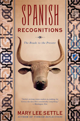 Spanish Recognitions - Mary Lee Settle
