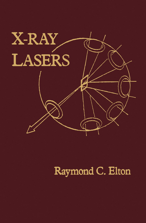 X-Ray Lasers -  Raymond C. Elton