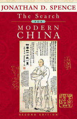 The Search for Modern China - Jonathan D. Spence