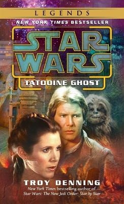 Tatooine Ghost: Star Wars Legends - Troy Denning