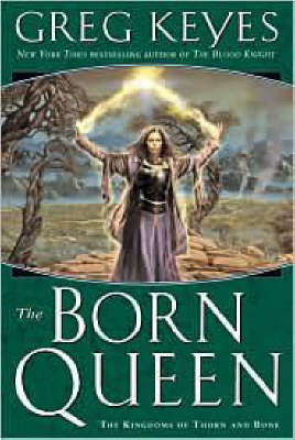 The Born Queen - J Gregory Keyes