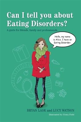 Can I tell you about Eating Disorders? - Bryan Lask, Lucy Watson