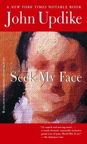 Seek My Face - John Updike