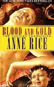 Blood and Gold - Anne Rice