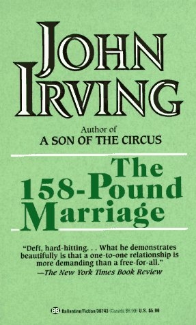 The 158-Pound Marriage - John Irving