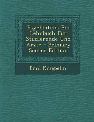 Psychiatrie - Emil Kraepelin