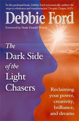 Dark Side of the Light Chasers - Debbie Ford