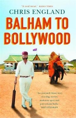 Balham to Bollywood - Chris England