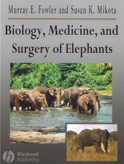 Biology, Medicine, and Surgery of Elephants - 