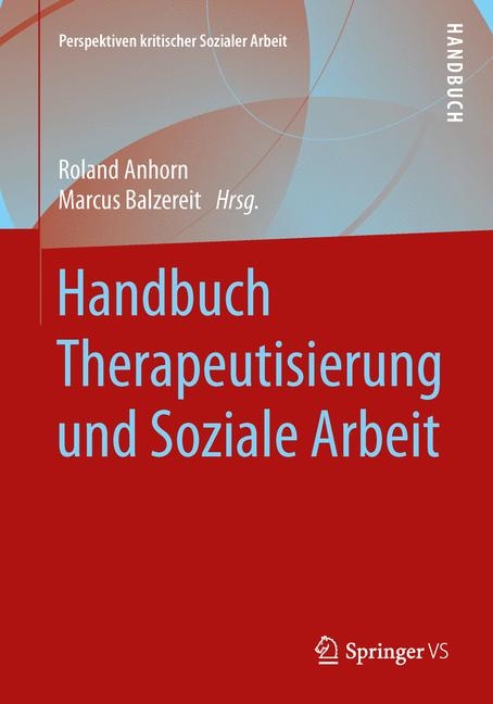 Handbuch Therapeutisierung und Soziale Arbeit - 