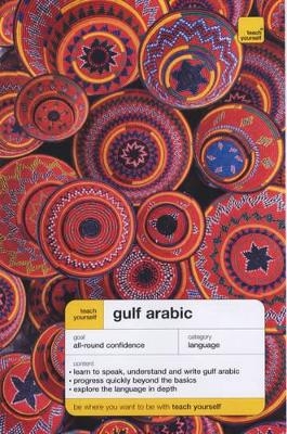 Teach Yourself Gulf Arabic - Jack Smart, Frances Altorfer