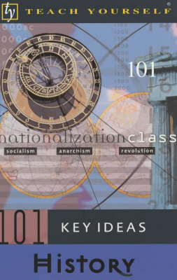 101 Key Ideas in History - Hugo Frey