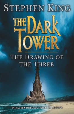 The Dark Tower II: The Drawing Of The Three - Stephen King