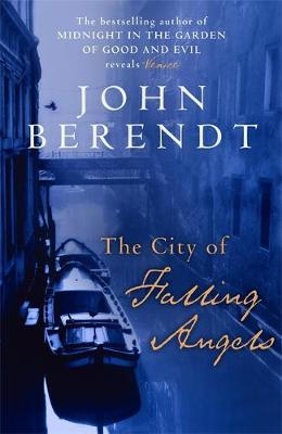 The City of Falling Angels - Berendt John