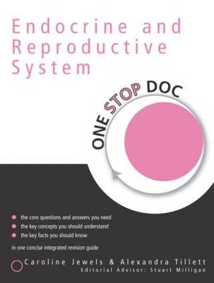 One Stop Doc Endocrine and Reproductive Systems - Alexandra Tillett, Caroline Jewels