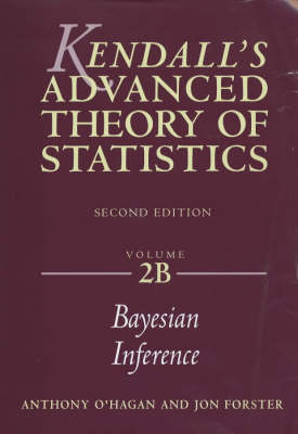 Kendall's Advanced Theory of Statistics - Anthony O'Hagan, Jon Forster