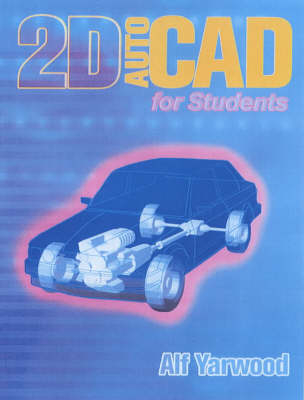 2D AutoCAD for Students - Alf Yarwood