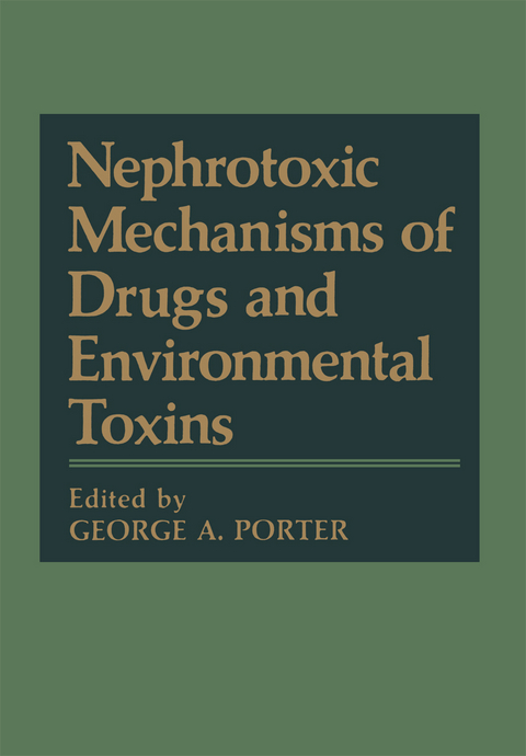 Nephrotoxic Mechanisms of Drugs and Environmental Toxins - George A. Porter