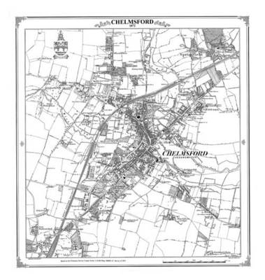 Chelmsford 1872 Heritage Cartography Victorian Town Map - Peter J. Adams