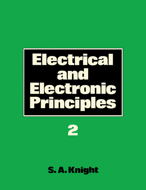 Electrical and Electronic Principles -  S. A. Knight