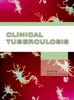 Clinical Tuberculosis, Third Edition - 