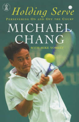 Holding Serve - Michael Chang