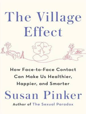 The Village Effect - Susan Pinker