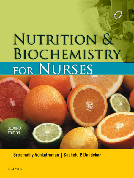 Nutrition and Biochemistry for Nurses - E-Book -  Sucheta P. Dandekar,  Venkatraman Sreemathy