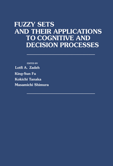 Fuzzy Sets and Their Applications to Cognitive and Decision Processes - 