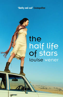 The Half Life of Stars - Louise Wener