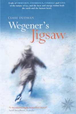 Wegener's Jigsaw - Clare Dudman